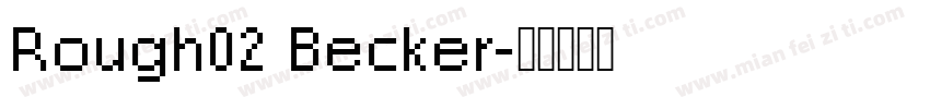 Rough02 Becker字体转换
